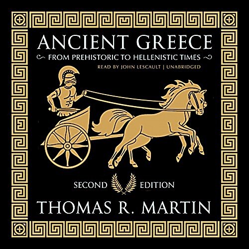 Ancient Greece, Second Edition Lib/E: From Prehistoric to Hellenistic Times (Audio CD)