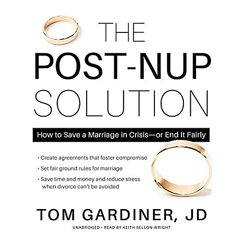 The Post-Nup Solution Lib/E: How to Save a Marriage in Crisis-Or End It Fairly (Audio CD)