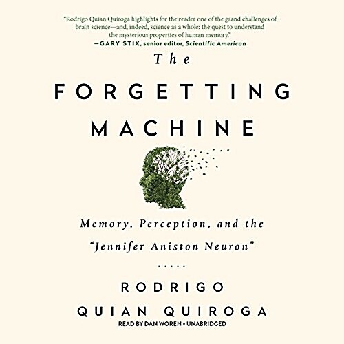 The Forgetting Machine: Memory, Perception, and the Jennifer Aniston Neuron (MP3 CD)