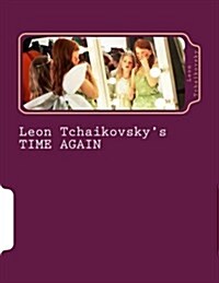 Leon Tchaikovskys Time Again (Paperback)