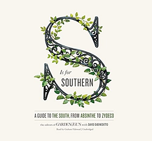 S Is for Southern: A Guide to the South, from Absinthe to Zydeco (Audio CD)