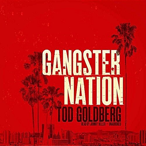 Gangster Nation Lib/E (Audio CD)