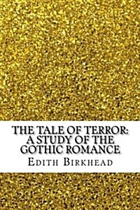 The Tale of Terror: A Study of the Gothic Romance (Paperback)