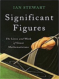 Significant Figures: The Lives and Work of Great Mathematicians (Audio CD)