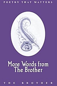 More Words from the Brother: Poetry That Matters (Paperback)
