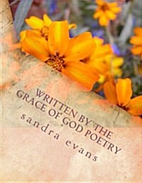 Written by the Grace of God Poetry (Paperback)