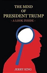 The Mind of Donald Trump: A Look Inside (Paperback)