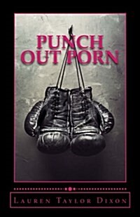 Punch Out Porn: A Devotional to Help Women Find Freedom from the Chains of Addiction (Paperback)