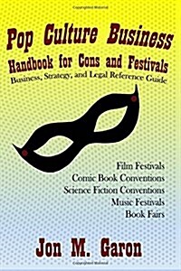 Pop Culture Business Handbook for Cons and Festivals (Paperback)