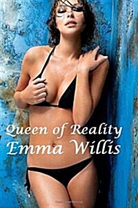 Queen of Reality! - Emma Willis (Paperback)