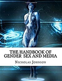 The Handbook of Gender Sex and Media (Paperback)