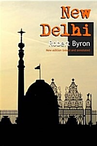 New Delhi: New Annotated Edition (Paperback)
