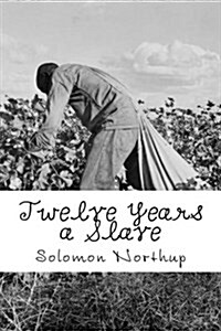 Twelve Years a Slave (Paperback)