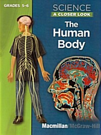 [중고] Science, a Closer Look, Grades 5-6, the Human Body Student Edition (Paperback)