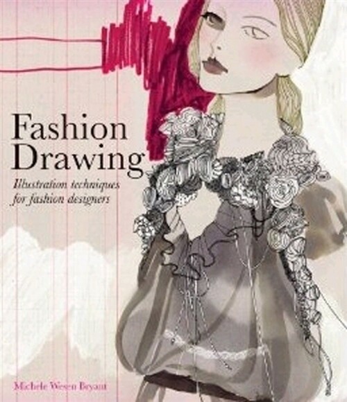 Fashion Drawing : Illustration Techniques for Fashion Designers (Paperback)