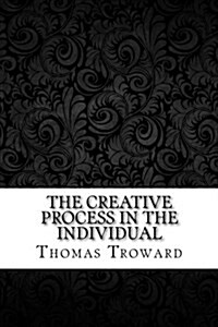 The Creative Process in the Individual (Paperback)