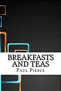 Breakfasts and Teas (Paperback)