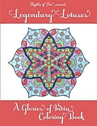 Legendary Lotuses: A Glories of India Coloring Book (Paperback)