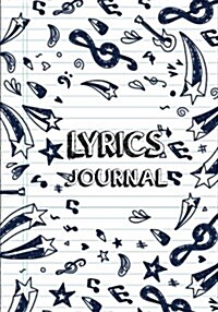 Lyrics Journal: Songwriting Notebook - 7x10 With 108 Pages - Lined Ruled Journal For Writing and Inspiration Notebook: Lyrics Journa (Paperback)