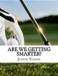 Are We Getting Smarter? (Paperback)