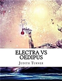 Electra Vs Oedipus (Paperback)