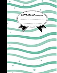 Composition Notebook, 8.5 X 11, 110 Pages: Blue Wave Line: (School Notebooks) (Paperback)