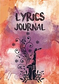 Lyrics Journal: Lined/Ruled Paper Journal for Writing - For for Music Lover, Musician, Songwriters, Music Lover, Student 104 Pages: L (Paperback)