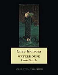 Circe Indivosa: Waterhouse Cross Stitch Pattern (Paperback)