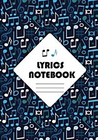 Lyrics Notebook: Lined/Ruled Paper Journal for Writing - For for Music Lover, Musician, Songwriters, Music Lover, Student 104 Pages: L (Paperback)