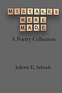 Mistakes Were Made: A Poetry Collection (Paperback)