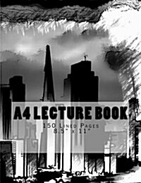 A4 Lecture Book 150 Lined Pages 8.5 x 11: Chicago Cover Design (Paperback)