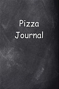 Pizza Journal Chalkboard Design: (Notebook, Diary, Blank Book) (Paperback)