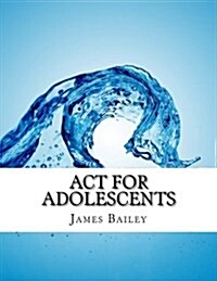 ACT for Adolescents (Paperback)
