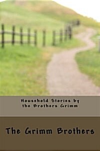 Household Stories by the Brothers Grimm (Paperback)