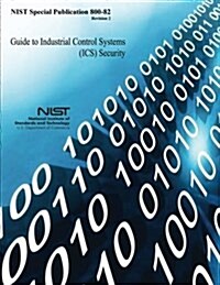 Guide to Industrial Control Systems (ICS) Security (Paperback)