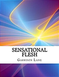 Sensational Flesh (Paperback)