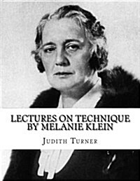 Lectures on Technique by Melanie Klein (Paperback)