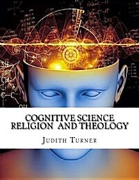 Cognitive Science Religion and Theology (Paperback)