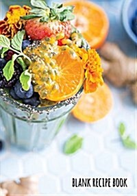 Blank Recipe Book - Smoothie Recipes (Tropical Blend Cover): 7 x 10, Personalized Blank Recipe Book, Recipes & Notes, Durable Soft Cover (Cookbook / (Paperback)