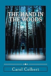 The Hand in the Woods (Paperback)