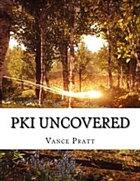 Pki Uncovered (Paperback)