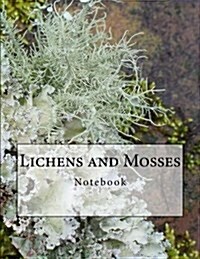 Lichens and Mosses Notebook: Notebook with 150 Lined Pages (Paperback)