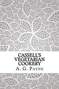 Cassells Vegetarian Cookery (Paperback)