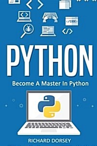 Python: Become a Master in Python (Paperback)