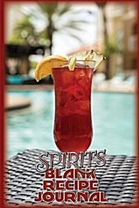 Spirits Blank Recipe Journal: Drink Recipe Journal or Bartender Book 50 Pages 6x9 Matte Cover Finish Book 05 (Paperback)