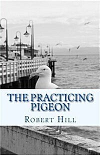 The Practicing Pigeon: Tpp (Paperback)