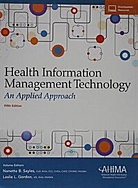Health Information Management Technology: An Applied Approach (Hardcover, 5)