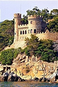 Castle of Sant Joan Costa Brava Spain Journal: 150 Page Lined Notebook/Diary (Paperback)