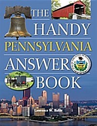 The Handy Pennsylvania Answer Book (Paperback)