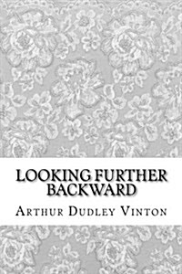 Looking Further Backward (Paperback)